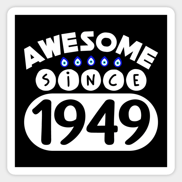 Awesome Since 1949 Sticker by colorsplash